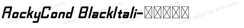RockyCond BlackItali字体转换